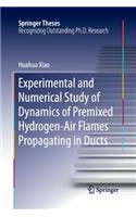 Experimental and Numerical Study of Dynamics of Premixed Hydrogen-Air Flames Propagating in Ducts