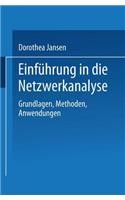 Einführung in Die Netzwerkanalyse: Grundlagen, Methoden, Anwendungen