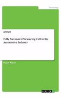 Fully Automated Measuring Cell in the Automotive Industry