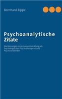 Psychoanalytische Zitate: Markierungen einer Lernentwicklung als Psychologischer Psychotherapeut und Psychoanalytiker
