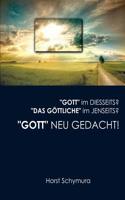 Gott neu gedacht!