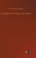 A Critique of the Theory of Evolution