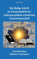 Heilige Schrift im Erkenntnislicht der anthroposophisch orientierten Geisteswissenschaft