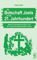 Botschaft Joels an das 21. Jahrhundert: Warum das biblische Buch Joel für unsere Zeit geschrieben wurde