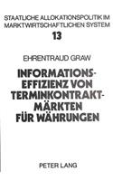 Informationseffizienz Von Terminkontraktmaerkten Fuer Waehrungen