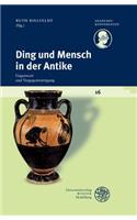 Ding Und Mensch in Der Antike