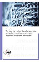 Service de Recherche d'Agent Par Diffusion Multipoint Orientée