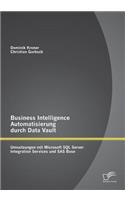 Business Intelligence Automatisierung durch Data Vault