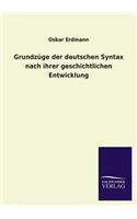 Grundzüge der deutschen Syntax nach ihrer geschichtlichen Entwicklung