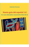 Nueva guía del español 1.0: Un curso sistemático-comunicativo Nivel A0-A1