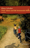 Paul, Tabea und die brennende Hütte