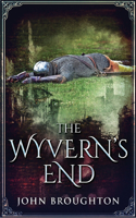 The Wyvern's End: (3 Wyrd of the Wolf)