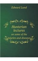 Hunterian lectures on some of the injuries and diseases: (English)