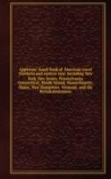 Appletons' hand-book of American travel Northern and eastern tour. Including New York, New Jersey, Pennsylvania, Connecticut, Rhode Island, Massachusetts, Maine, New Hampshire, Vermont, and the British dominions