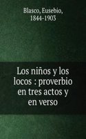 Los ninos y los locos