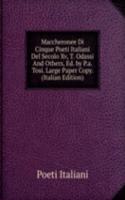 Maccheronee Di Cinque Poeti Italiani Del Secolo Xv, T. Odassi And Others, Ed. by P.a. Tosi. Large Paper Copy. (Italian Edition)
