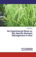 Experimental Book on Site Specific Nutrient Management in Rice