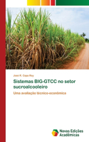 Sistemas BIG-GTCC no setor sucroalcooleiro