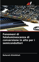 Fenomeni di fotoluminescenza di conversione in alto per i semiconduttori