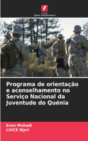 Programa de orientação e aconselhamento no Serviço Nacional da Juventude do Quénia