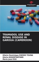 Tramadol Use and Renal Disease in Garoua (Cameroon)