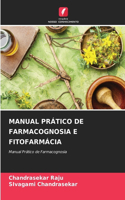 Manual Prático de Farmacognosia E Fitofarmácia