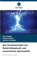 Das Zusammenspiel von Relativitätsphysik und menschlicher Spiritualität