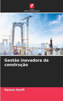 Gestão inovadora da construção