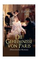 Die Geheimnisse von Paris (Historischer Roman)