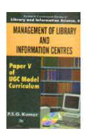 Management of Library and Information Centre [Vol.5]Paper V of UGC Model Curriculum