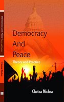 Democracy and Peace: Theory and Practice (First)
