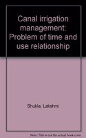 Canal Irrigation Management Problem of Time and use Relationship