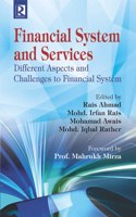 Financial System and Services: Different Aspects and Challenges to Financial System