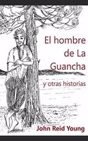 Hombre de la Guancha Y Otras Historias