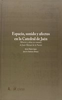 Espacio, sonido y afectos en la Catedral de Jaen: Miserere y obras en romance de Juan Manuel de la Puente (Musica) (Spanish Edition)