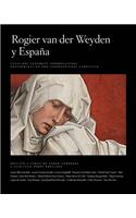 Rogier Van Der Weyden and Spain / Rogier Van Der Weyden Y Espana