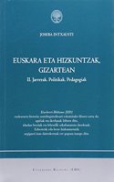 Euskara eta hizkuntzak, gizartean: II. Jarrerak. Politikak. Pedagogiak (Etxeberri bilduma) (Basque Edition)