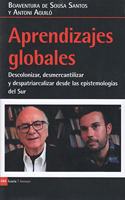 Aprendizajes globales: Descolonizar, desmercantilizar y despatriarcalizar desde las epistemologias del Sur