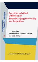 Cognitive Individual Differences in Second Language Processing and Acquisition