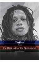 Thriller the dark side of the Netherlands