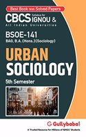 Gullybaba IGNOU CBCS BA (Honours) 5th Sem BSOE-141 Urban Sociology in English - Latest Edition IGNOU Help Book with Solved Previous Year's Question Papers and Important Exam Notes