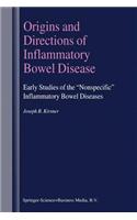 Origins and Directions of Inflammatory Bowel Disease