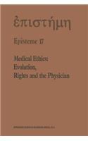 Medical Ethics: Evolution, Rights and the Physician