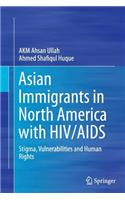 Asian Immigrants in North America with Hiv/AIDS