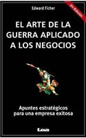 El Arte de la Guerra Aplicado a Los Negocios
