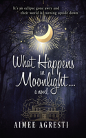 What Happens In Moonlight...
