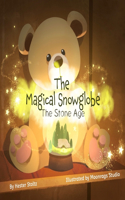 The Magical Snowglobe: The Stone Age