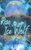 Rise Of The Ice Wolf