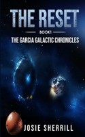 The Reset: (1 The Garcia Galactic Chronicles)