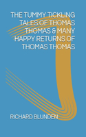 Tummy Tickling Tales of Thomas Thomas & Many Happy Returns of Thomas Thomas